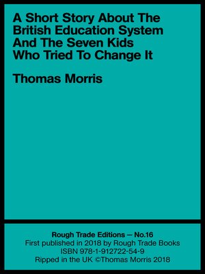 cover image of A Short Story About the British Education System and the Seven Kids Who Tried to Change It